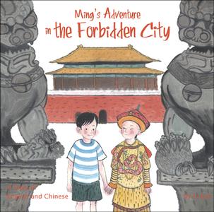 Ming's Adventure in the Forbidden City: A Story in English and Chinese di Li Jian edito da SHANGHAI BOOKS
