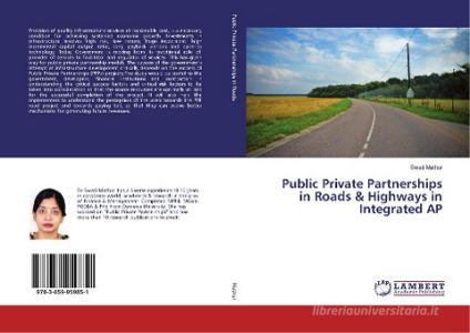 Public Private Partnerships in Roads & Highways in Integrated AP di Swati Mathur edito da LAP Lambert Academic Publishing