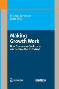 Making Growth Work di Stefan Bötzel, Burkhard Schwenker edito da Springer Berlin Heidelberg