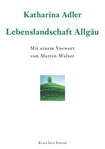 Lebenslandschaft Allgäu di Katharina Adler edito da Books on Demand