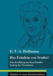 Das Fräulein von Scuderi di E. T. A. Hoffmann edito da Henricus - Klassiker in neuer Rechtschreibung