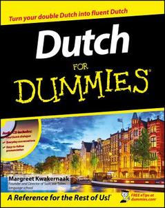 Dutch For Dummies di Margreet Kwakernaak edito da John Wiley and Sons Ltd