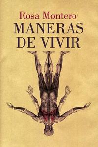 Maneras de Vivir di Rosa Montero, La Pereza Ediciones edito da La Pereza Ediciones