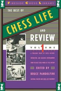 Best of Chess Life and Review, Volume 1 di Bruce Pandolfini edito da Fireside