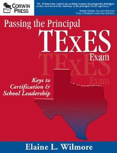 Passing The Principal Texes Exam di Elaine L. Wilmore edito da Sage Publications Inc