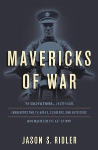 Mavericks of War di Jason Ridler edito da Stackpole Books