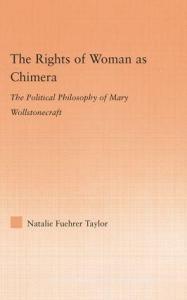 The Rights of Woman as Chimera di Natalie Taylor edito da Routledge