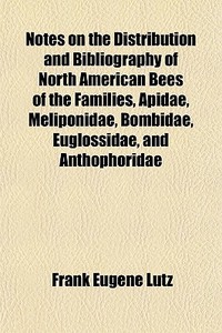 Notes On The Distribution And Bibliograp di Frank Eugene Lutz edito da General Books