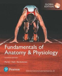 Fundamentals of Anatomy & Physiology, Global Edition di Frederic H. Martini, Judi L. Nath, Edwin F. Bartholomew edito da Pearson