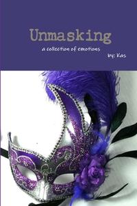 Unmasking di Kas edito da Lulu.com