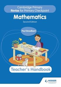 Cambridge Primary Revise For Primary Checkpoint Mathematics Teacher's Handbook 2nd Edition di Paul Broadbent edito da Hodder Education