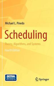 Scheduling di Michael L. Pinedo edito da Springer-verlag New York Inc.