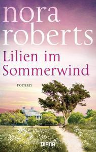 Lilien im Sommerwind di Nora Roberts edito da Diana Taschenbuch