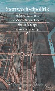 Stoffwechselpolitik di Simon Schaupp edito da Suhrkamp Verlag AG