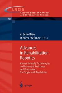 Advances in Rehabilitation Robotics di Z. Z. Bien edito da Springer Berlin Heidelberg