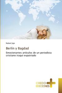 Berlín y Bagdad di Nabeel Jajo edito da CREDO EDICIONES