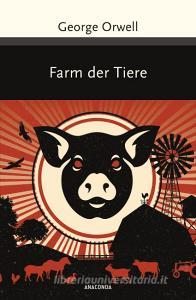 Farm der Tiere di George Orwell edito da Anaconda Verlag