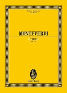 L' Orfeo SV 318, Partitur di Claudio Monteverdi edito da Schott Music, Mainz; Eulenburg, L.