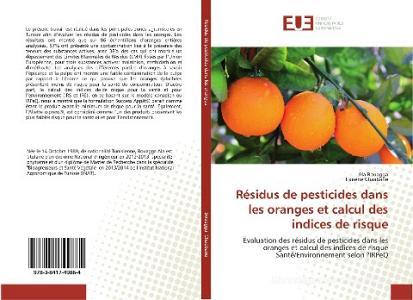 Résidus de pesticides dans les oranges et calcul des indices de risque di Ala Bouagga, Hanène Chaabane edito da Editions universitaires europeennes EUE