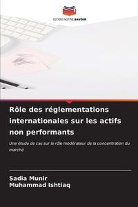 Rôle des réglementations internationales sur les actifs non performants di Sadia Munir, Muhammad Ishtiaq edito da Editions Notre Savoir