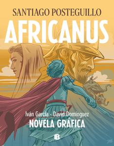 Africanus. Novela Gráfica (Spanish Edition) di Santiago Posteguillo edito da EDICIONES B