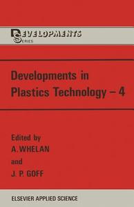 Developments in Plastics Technology-4 edito da Springer Netherlands