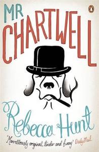 Mr Chartwell di Rebecca Hunt edito da Penguin Books Ltd