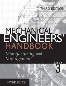 Mechanical Engineers' Handbook di Myer Kutz edito da John Wiley And Sons Ltd