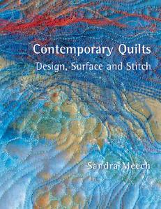 Contemporary Quilts di Sandra Meech edito da Pavilion Books