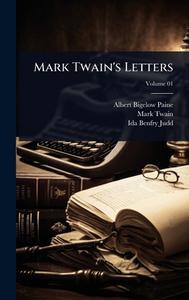 Mark Twain's Letters di Albert Bigelow Paine, Mark Twain, Ida Benfry Judd edito da Creative Media Partners, LLC