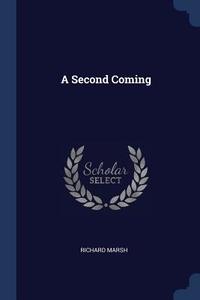 A Second Coming di Richard Marsh edito da CHIZINE PUBN