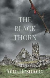 The Black Thorn di John Desmond edito da INDEPENDENTLY PUBLISHED