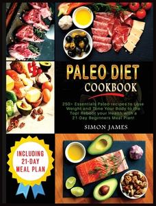 PALEO DIET COOKBOOK di Simon James edito da Simon James