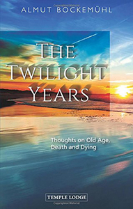 The Twilight Years di Almut Bockemuhl edito da Temple Lodge Publishing