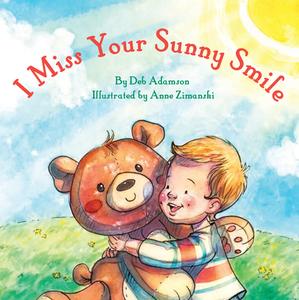 I Miss Your Sunny Smile di Deb Adamson edito da Blue Manatee Press