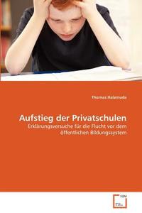 Aufstieg der Privatschulen di Thomas Halamuda edito da VDM Verlag