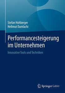 Performancesteigerung im Unternehmen di Stefan Hohberger, Hellmut Damlachi edito da Gabler, Betriebswirt.-Vlg