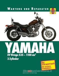 Yamaha XV Virago 535-1100cm3 di Alan Ahlstrand, John Haynes edito da Delius Klasing Vlg GmbH