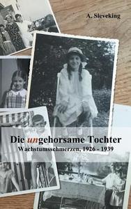 Die (un)gehorsame Tochter di A. Sieveking edito da Books on Demand