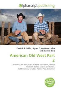 American Old West Part 2 edito da Alphascript Publishing