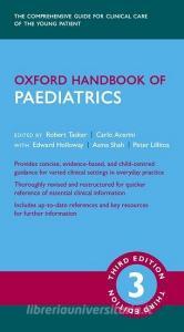 Oxford Handbook Of Paediatrics 3e di ROBERT C TASKER edito da Oxford Higher Education