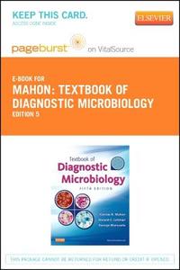 Textbook of Diagnostic Microbiology - Pageburst E-Book on Vitalsource (Retail Access Card) di Connie R. Mahon, Donald C. Lehman, George Manuselis edito da W.B. Saunders Company