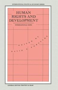Human Rights and Development di David P. Forsythe edito da Palgrave Macmillan
