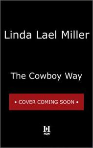 The Cowboy Way: A Creed in Stone Creek\Part Time Cowboy di Linda Lael Miller, Maisey Yates edito da Harlequin Books