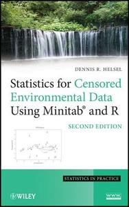 Statistics for Censored Environmental Data Using Minitab and R di Dennis R. Helsel edito da Wiley-Blackwell