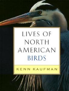 Lives of North American Birds di Kenn Kaufman edito da Houghton Mifflin Harcourt (HMH)