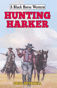 Hunting Harker di Greg Mitchell edito da The Crowood Press Ltd