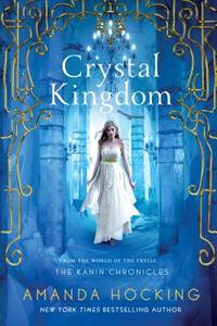 Crystal Kingdom di Amanda Hocking edito da Macmillan USA