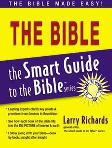 Smart Guide to the Bible di Larry Richards edito da THOMAS NELSON PUB