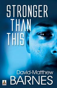 Stronger Than This di David-Matthew Barnes edito da BOLD STROKES BOOKS